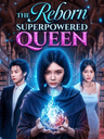 The Reborn Superpowered Queen