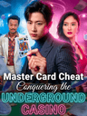 Master Card Cheat Conquering the Underground Casino