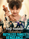 Tiny Toddler Unleashing Ruthless Family Vengeance