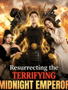 Resurrecting the Terrifying Midnight Emperor