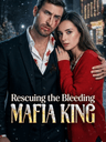 Rescuing the Bleeding Mafia King