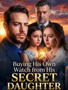 Buying His Own Watch from His Secret Daughter