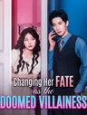 Changing Her Fate as the Doomed Villainess