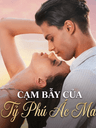 Cạm Bẫy Của Tỷ Phú Ác Ma