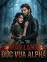 Đức Vua Alpha Máu Lạnh Của Tôi