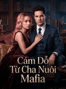 Cám Dỗ Từ Cha Nuôi Mafia