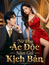 Nữ Phụ Ác Độc Nắm Giữ Kịch Bản